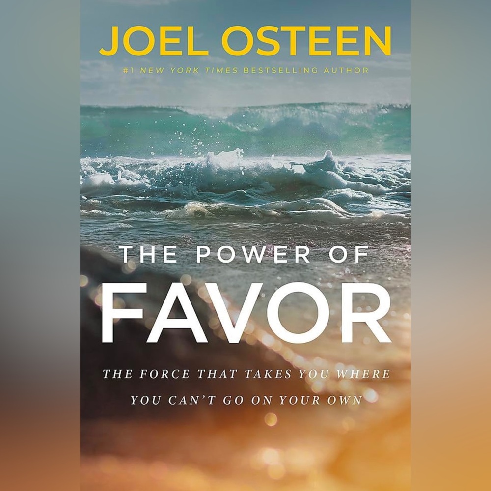 The Power of Favor: The Force That Will Take You Where You Can't Go on Your Own